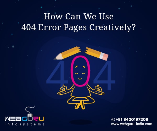 How Can You Turn The 404 Error Pages Interesting & Engaging?