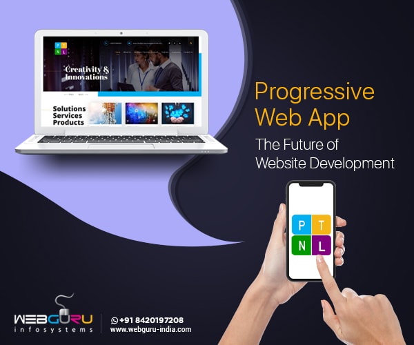Progressive Web App - The Future Of Website Development