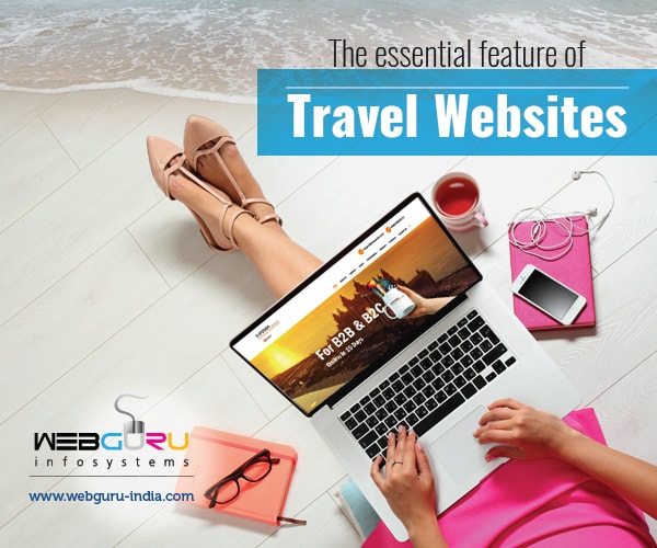 The Essential Features Of Travel Websites - An Infographic