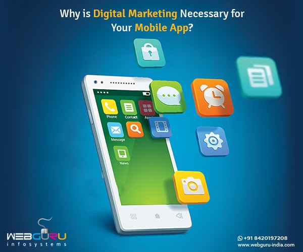 Why Is Digital Marketing Necessary For Your Mobile App?
