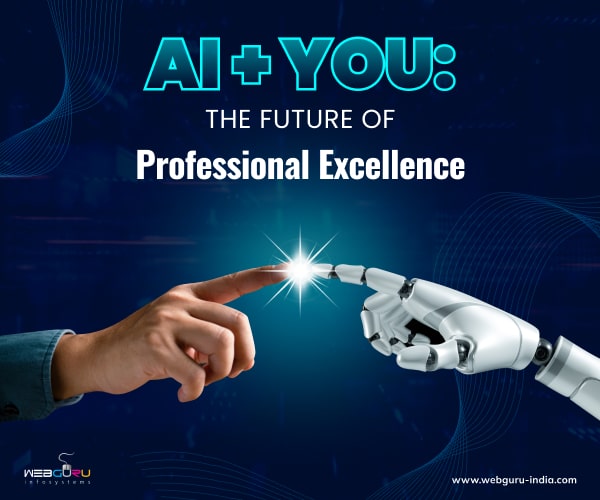 AI + You: The Future of Professional Excellence